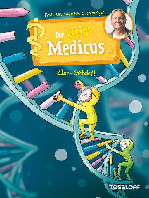 Titeldetails für Der kleine Medicus. Band 7. Klon-Gefahr! nach Dietrich Grönemeyer - Verfügbar